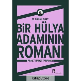 BIR HÜLYA ADAMININ ROMANI - ORHAN OKAY
