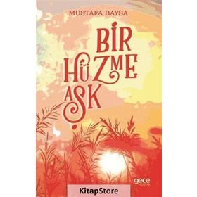 Bir Hüzme Aşk - Mustafa Baysa