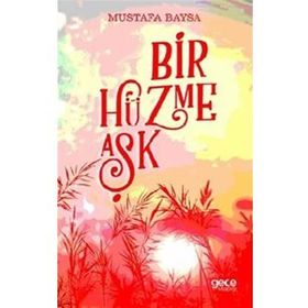Bir Hüzme Aşk - Mustafa Baysa