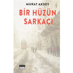 Bir Hüzün Sarkacı Murat Aksoy Siyah Beyaz Yayınları