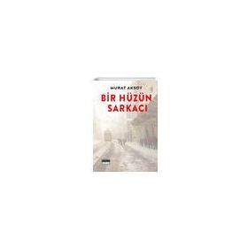 Bir Hüzün Sarkacı Murat Aksoy Siyah Beyaz Yayınları