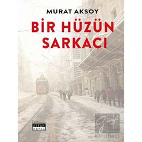 Bir Hüzün Sarkacı Murat Aksoy Siyah Beyaz Yayınları