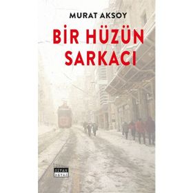 Bir Hüzün Sarkacı Murat Aksoy Siyah Beyaz Yayınları