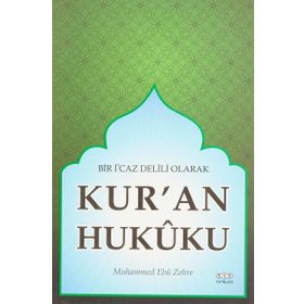 Bir İ'caz Delili Olarak Kur'an Hukuku - Muhammed Ebu Zehre