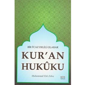 Bir İ'caz Delili Olarak Kur'an Hukuku - Muhammed Ebu Zehre