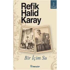 BIR İÇİM SU - REFIK HALID KARAY