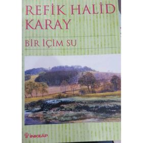 BIR İÇİM SU - REFIK HALID KARAY