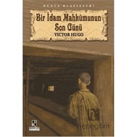 Bir İdam Mahkumunun Son Günü Anonim Yayıncılık