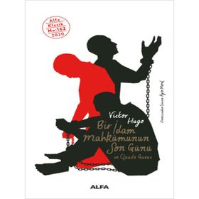 Bir İdam Mahkumunun Son Günü ve Claude Gueux - Victor Hugo