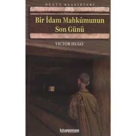 BIR İDAM MAHKUMUNUN SON GÜNÜ - VICTOR HUGO (ISBN:9786053609902)