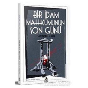 BIR İDAM MAHKUMUNUN SON GÜNÜ - VICTOR HUGO (ISBN:9786053609902)