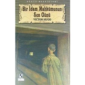 BIR İDAM MAHKUMUNUN SON GÜNÜ - VICTOR HUGO (ISBN:9786053609902)