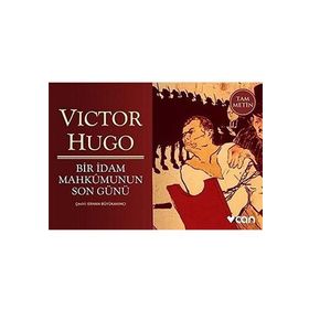 BIR İDAM MAHKUMUNUN SON GÜNÜ - VICTOR HUGO (ISBN:9786055588328)