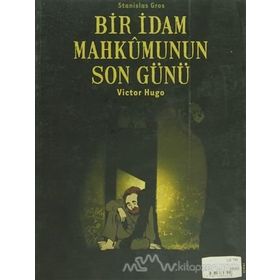 Bir İdam Mahkumunun Son Günü - Victor Hugo