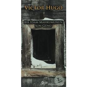Bir İdam Mahkumunun Son Günü - Victor Hugo