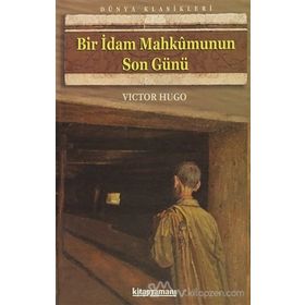 Bir İdam Mahkumunun Son Günü - Victor Hugo