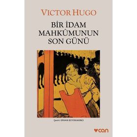 Bir İdam Mahkumunun Son Günü - Victor Hugo