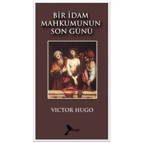 Bir İdam Mahkumunun Son Günü - Victor Hugo