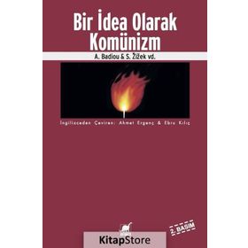 BIR İDEA OLARAK KOMÜNİZM - A. BADIOU;S. ZIZEK VD.