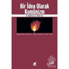 BIR İDEA OLARAK KOMÜNİZM - A. BADIOU;S. ZIZEK VD.
