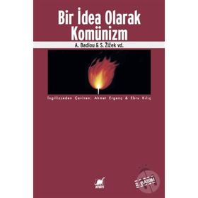 BIR İDEA OLARAK KOMÜNİZM - A. BADIOU;S. ZIZEK VD.