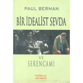Bir İdealist Sevda ve Serencamı - Paul Berman