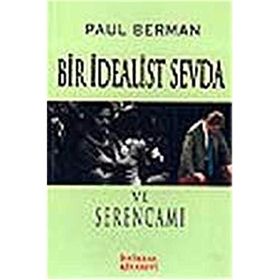 Bir İdealist Sevda ve Serencamı - Paul Berman