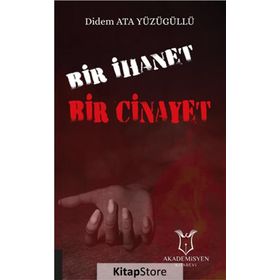 Bir İhanet Bir Cinayet - Didem Ata Yüzügüllü