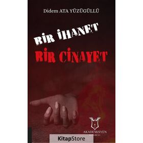 Bir İhanet Bir Cinayet - Didem Ata Yüzügüllü