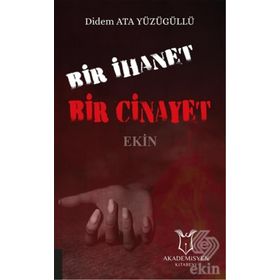Bir İhanet Bir Cinayet - Didem Ata Yüzügüllü