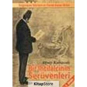 BIR İHTILALCININ SERÜVENLERI - ALPAY KABACALI