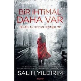 Bir İhtimal Daha Var - Salih Yıldırım