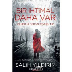 Bir İhtimal Daha Var - Salih Yıldırım