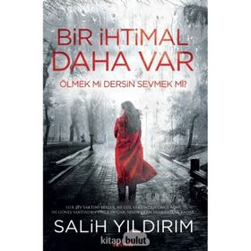 Bir İhtimal Daha Var - Salih Yıldırım