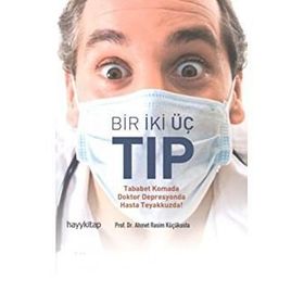 BIR İKİ ÜÇ TIP TABABET KOMADA DOKTOR DEPRESYONDA HASTA TEYAKKUZDA! - AHMET RASIM KÜÇÜKUSTA