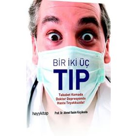 BIR İKİ ÜÇ TIP TABABET KOMADA DOKTOR DEPRESYONDA HASTA TEYAKKUZDA! - AHMET RASIM KÜÇÜKUSTA
