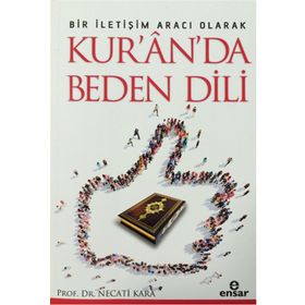 Bir İletişim Aracı Olarak Kur’an’da Beden Dili - Necati Kara