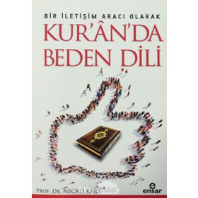 Bir İletişim Aracı Olarak Kur’an’da Beden Dili - Necati Kara