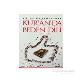 Bir İletişim Aracı Olarak Kur’an’da Beden Dili - Necati Kara