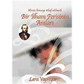 BIR İLHAM PERISININ ANILARI HENÜZ KIMSEYE İTHAF EDILMEDI - LARA VAPNYAR