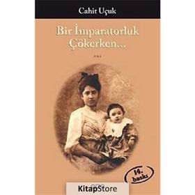 BIR İMPARATORLUK ÇÖKERKEN - CAHIT UÇUK