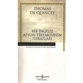 BIR İNGİLİZ AFYON TIRYAKISININ İTİRAFLARI (CILTLI) - THOMAS DE QUINCEY