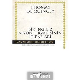 BIR İNGİLİZ AFYON TIRYAKISININ İTİRAFLARI (CILTLI) - THOMAS DE QUINCEY