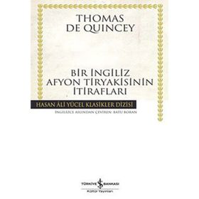 BIR İNGİLİZ AFYON TIRYAKISININ İTİRAFLARI (CILTLI) - THOMAS DE QUINCEY