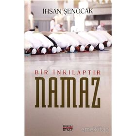 Bir İnkılaptır Namaz - İhsan Şenocak
