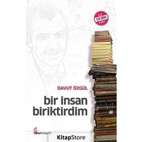 BIR İNSAN BIRIKTIRDIM - DAVUT ÖZGÜL