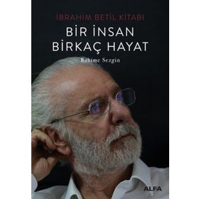 Bir İnsan Birkaç Hayat - Rahime Sezgin