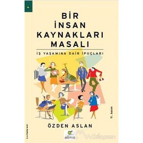 Bir İnsan Kaynakları Masalı - Özden Aslan