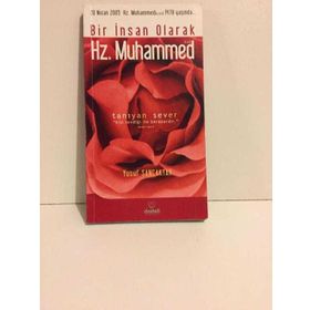 BIR İNSAN OLARAK HZ. MUHAMMED - SAID ALPSOY