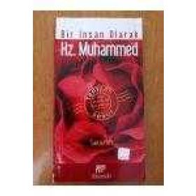 BIR İNSAN OLARAK HZ. MUHAMMED - SAID ALPSOY
